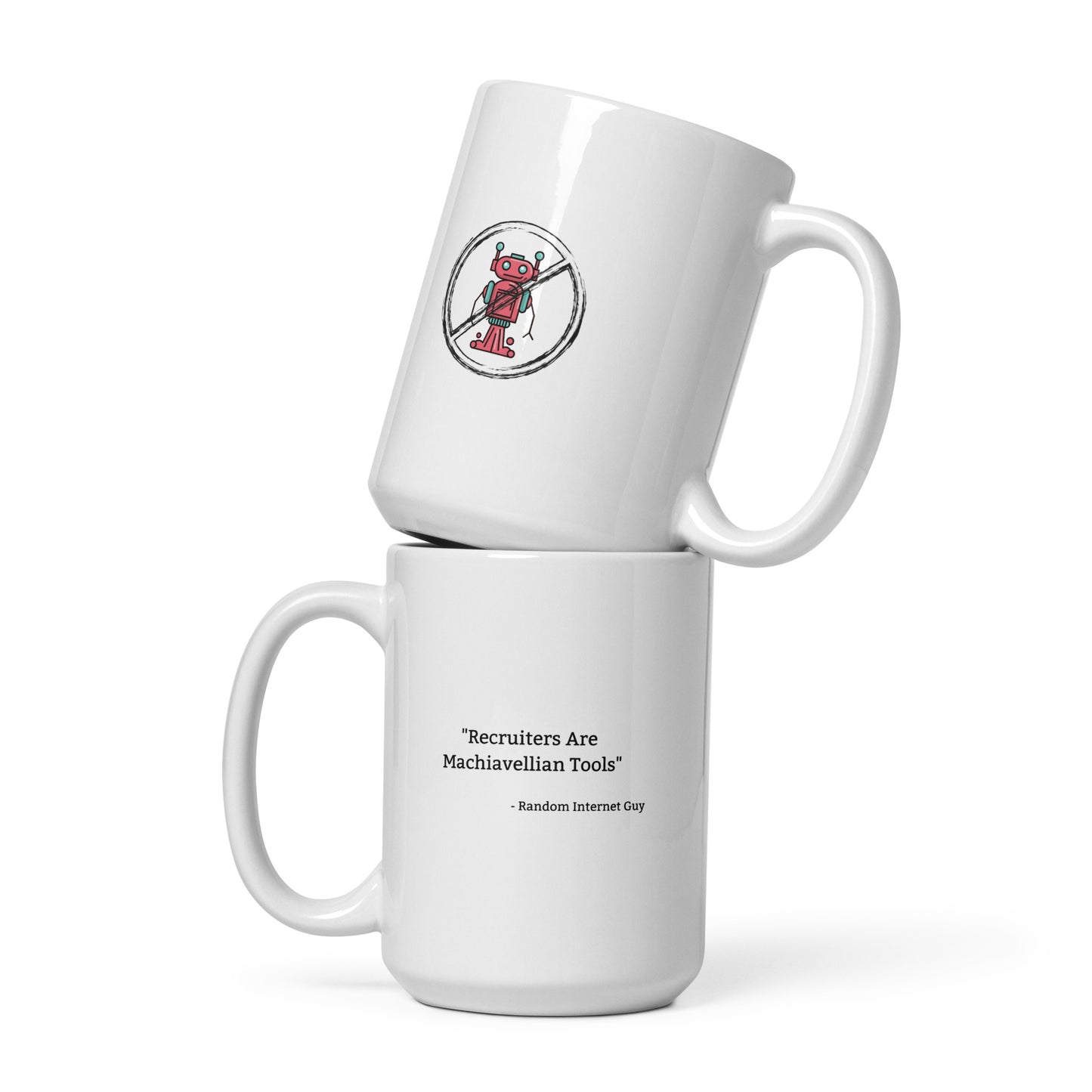 Recruiters Are Machiavellian Tools - White glossy mug