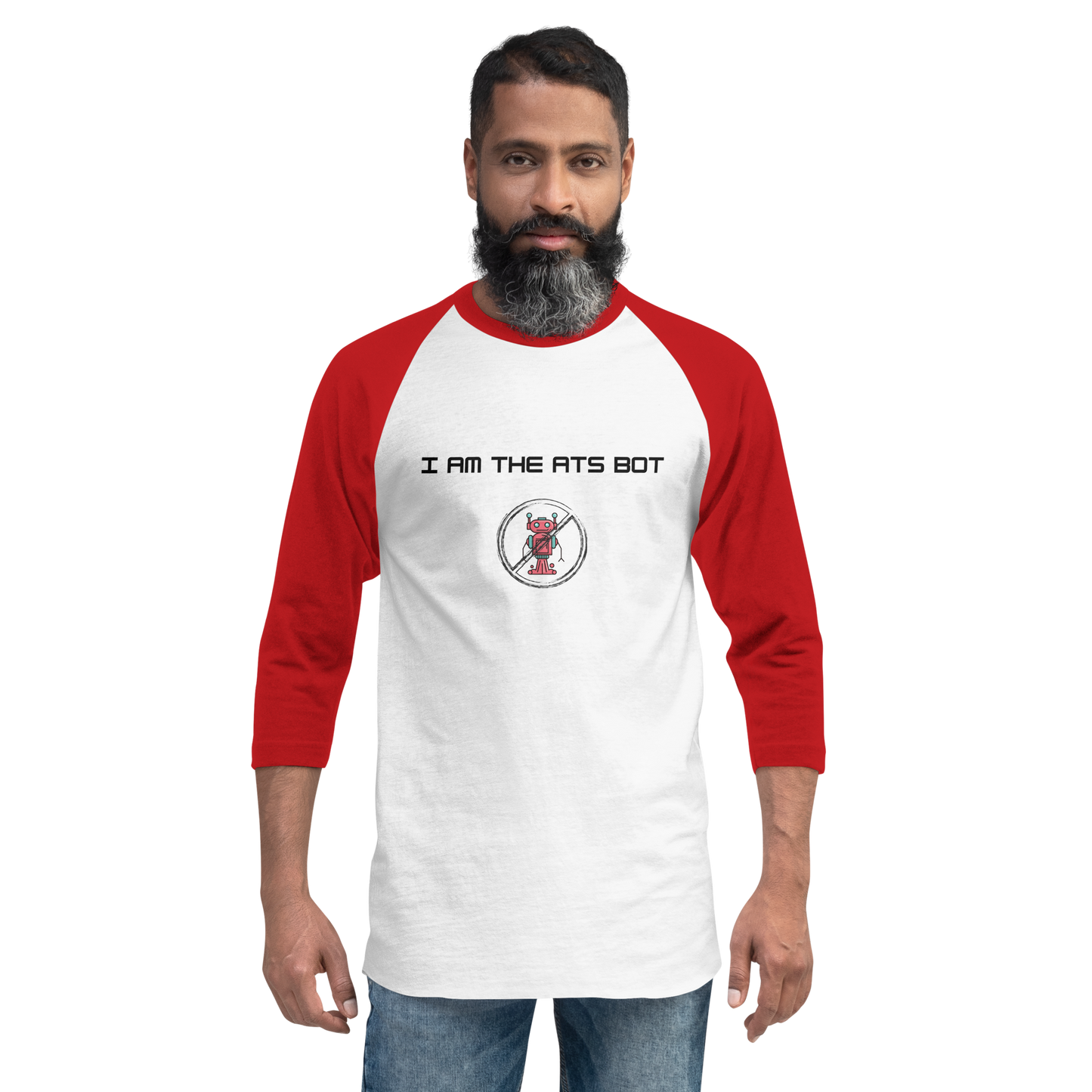 I Am The ATS Bot - 3/4 sleeve raglan shirt