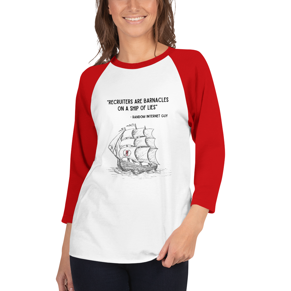 Recruiters Are Barnacles - 3/4 sleeve raglan shirt