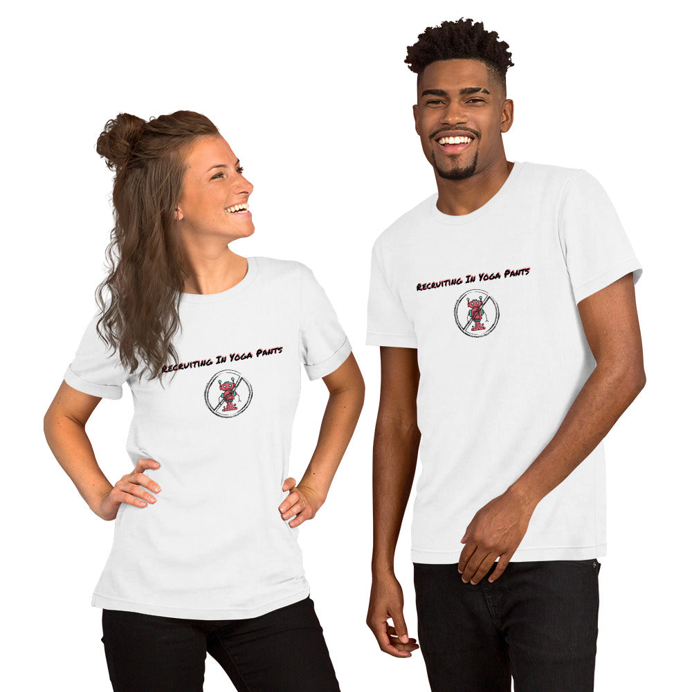 Recruiting In Yoga Pants Logo - Unisex t-shirt