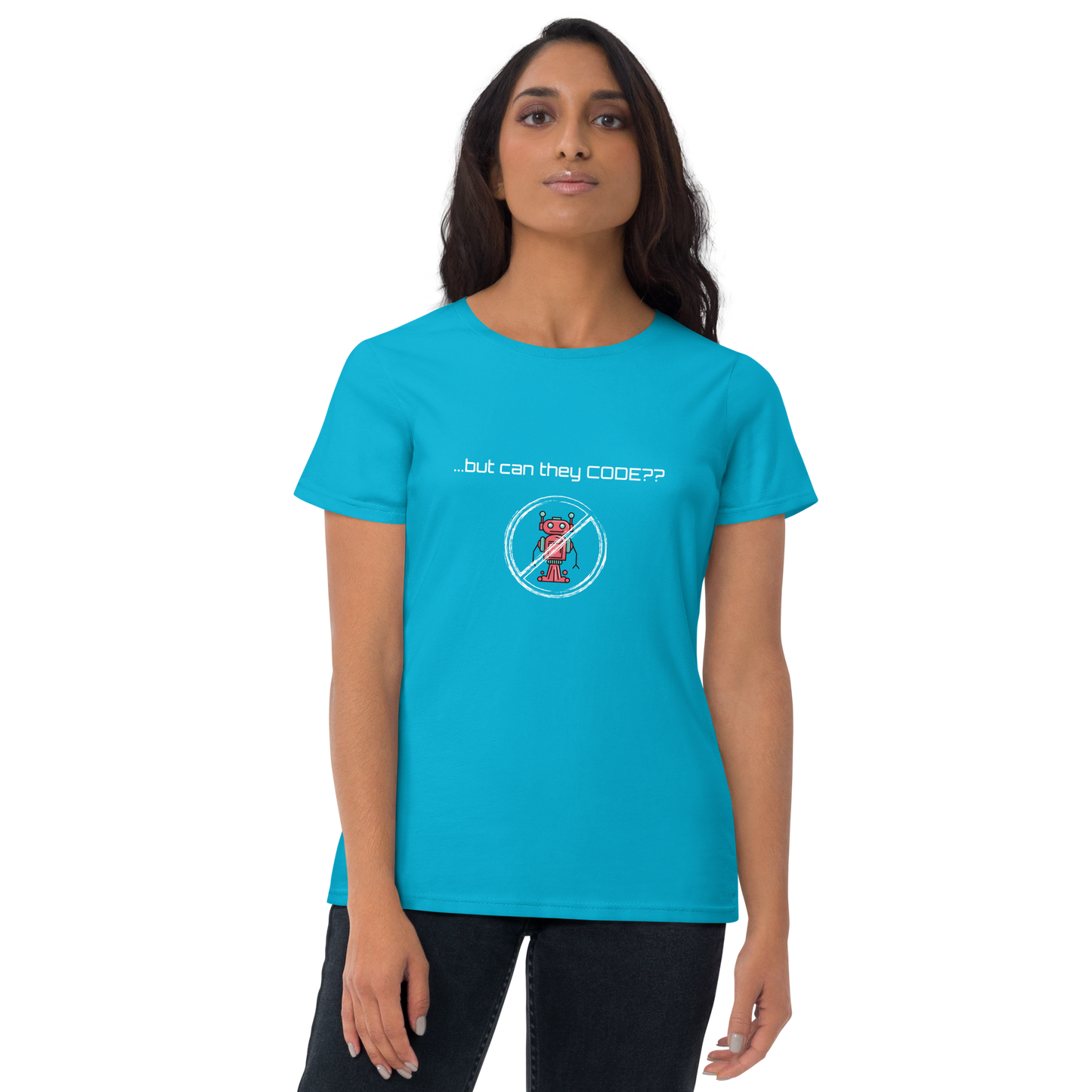 ...but can they CODE? - Women's short sleeve t-shirt