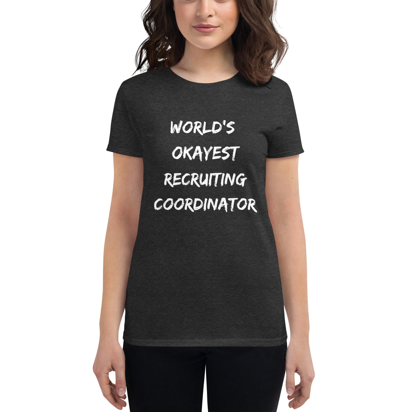 World's Okayest Recruiting Coordinator - Women's short sleeve t-shirt